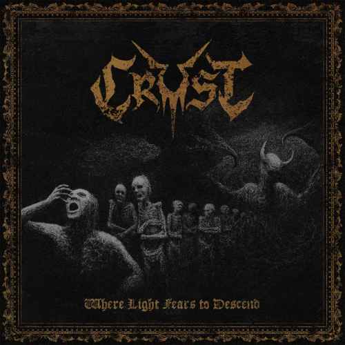 CRUST - Where Light Fears to Descend DIGI